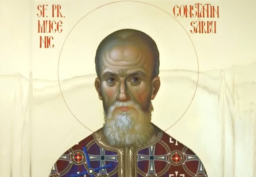 Sfântul Mucenic Constantin Sârbu, pildă de mărturisire în condiţii vitrege ale vieţii